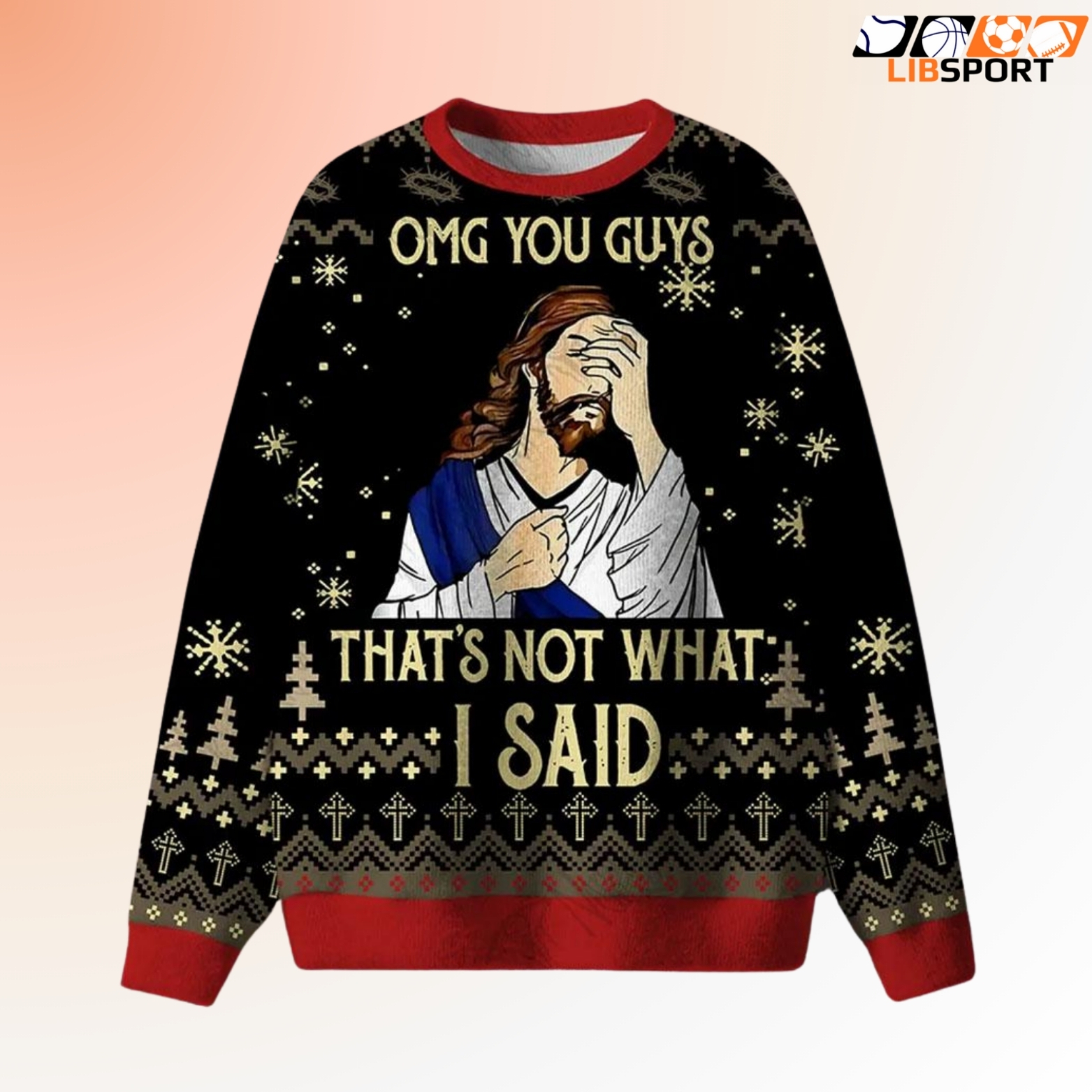 Funny Jesus Christmas Sweater, Omg You Guys Not What I Said Jumper, Religious Holiday Christian Gift